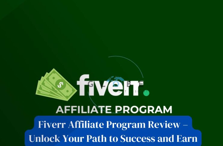 Fiverr Affiliate Program Review – Unlock Your Path to Success and Earn Big